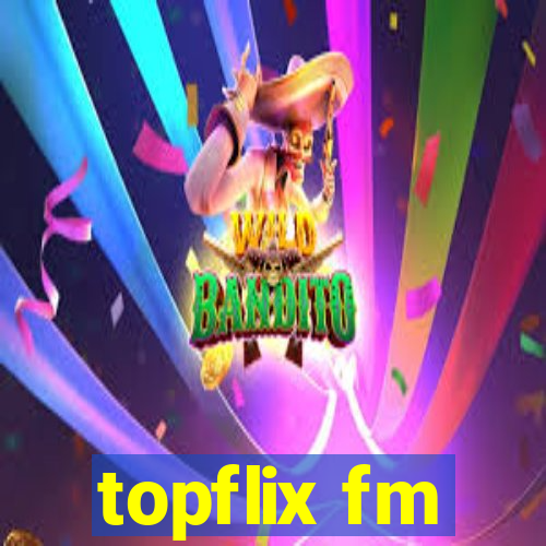 topflix fm